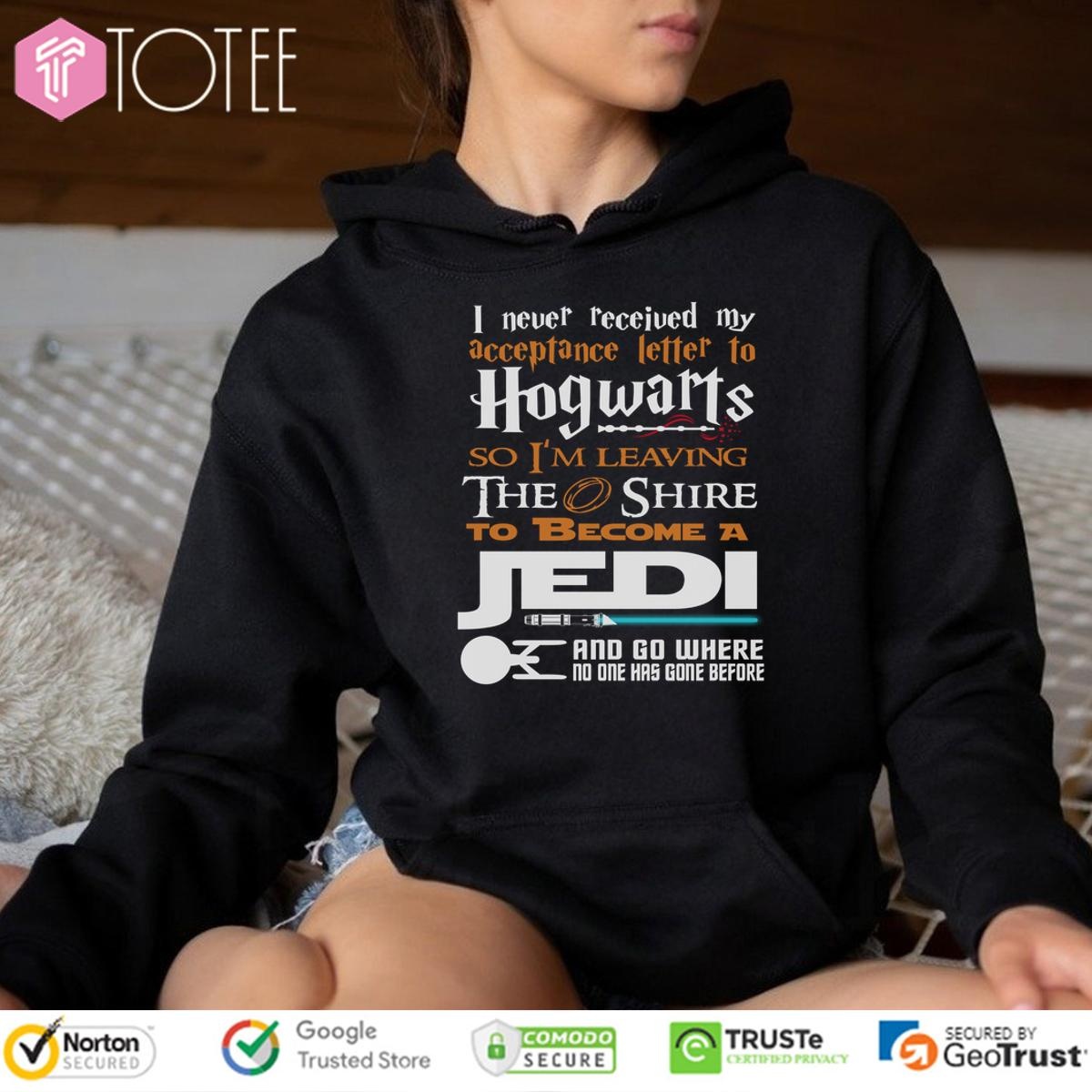 I Never Received My Acceptance Letter To Hogwarts So Im Leaving The Shire hoodie