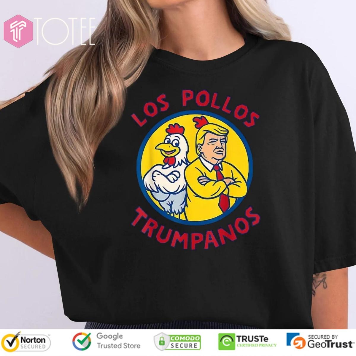Trump Always Chickens Out Los Pollos Trumpanos T-shirt